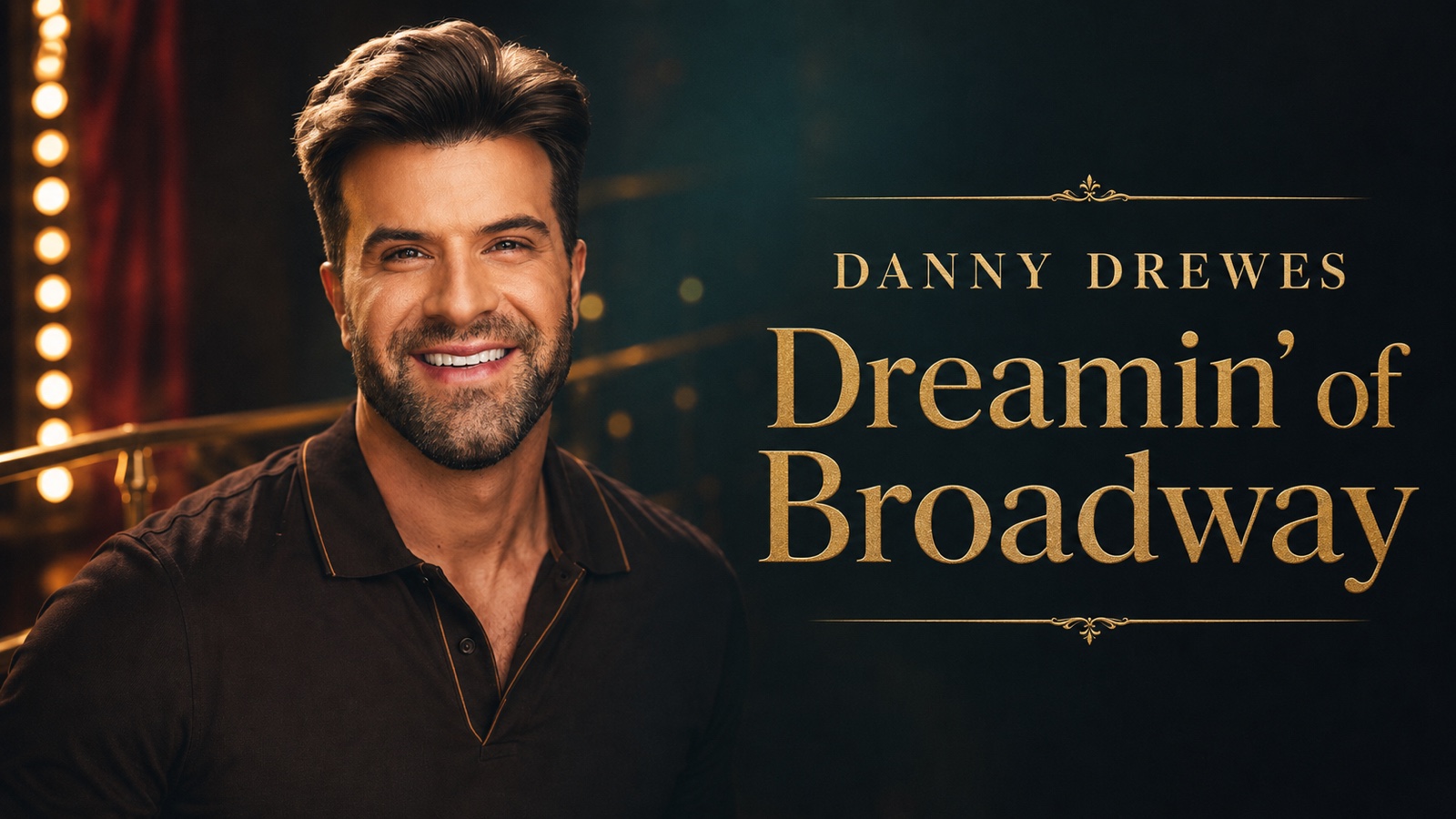 Danny Drewes — Dreamin' of Broadway